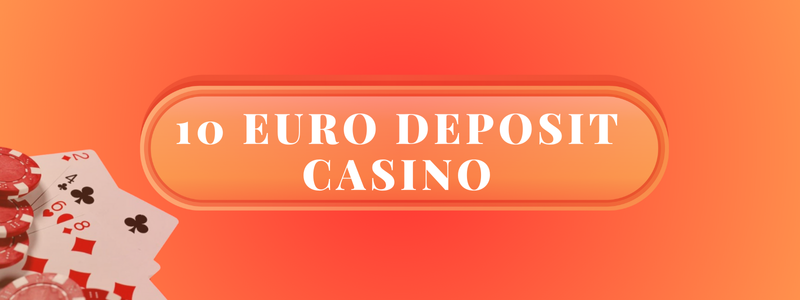 10 euro deposit casino